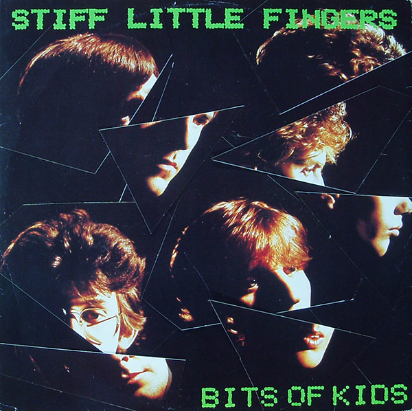 STIFF LITTLE FINGERS – Bits Of Kids(1982, Chrysalis)