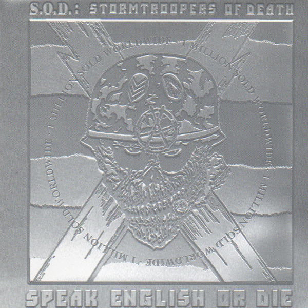 S.O.D.: STORMTROOPERS OF DEATH – Speak English Or Die(1985/2000, Megaforce Records)