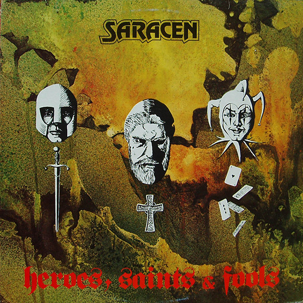 SARACEN – Heroes, Saints & Fools(1981, Nucleus Records)