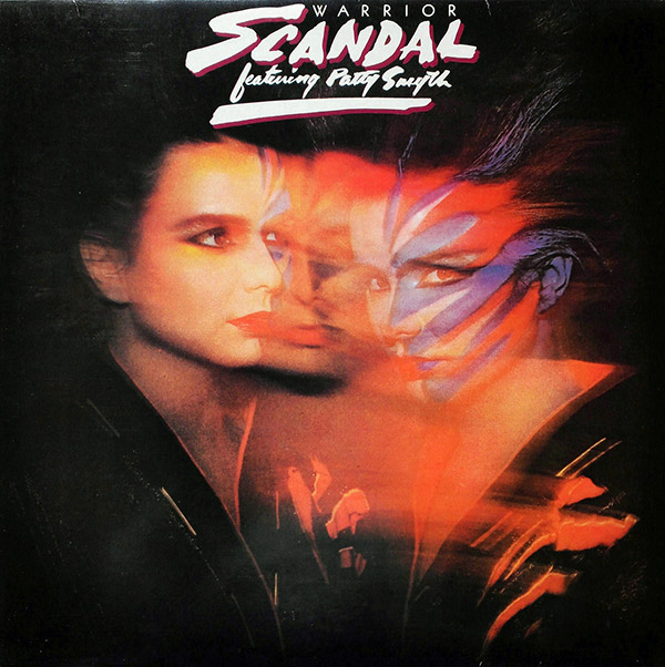 SCANDAL featuring PATTY SMYTH – Warrior(1984, Jigu)