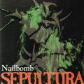 SEPULTURA – Nailbomb(1994, Kiss The Stone)