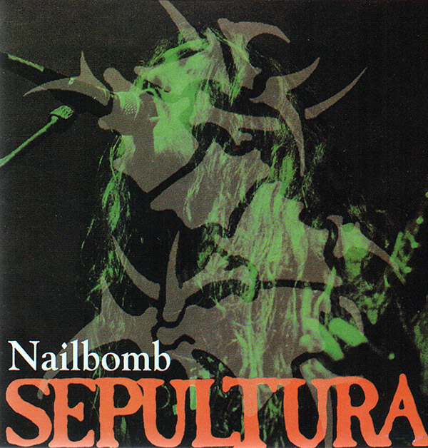 SEPULTURA – Nailbomb(1994, Kiss The Stone)