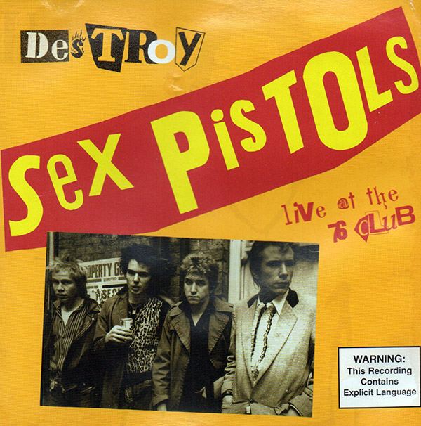 THE SEX PISTOLS – Destroy Live At The 76 Club(2002, Master Song)