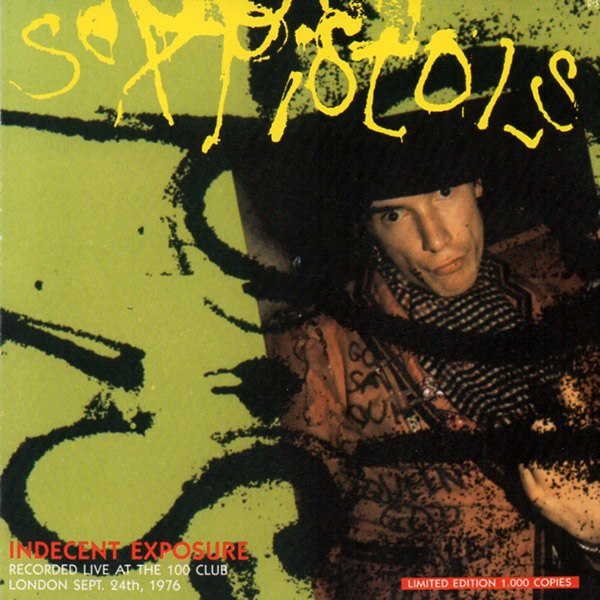 THE SEX PISTOLS – Indecent Exposure(1978/1994, Live Storm)