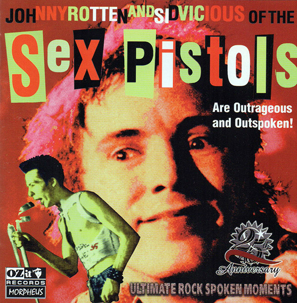 THE SEX PISTOLS – Outrageous and Outspoken(2002, Ozit)