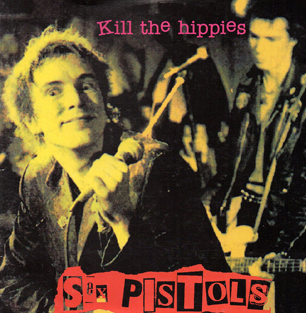 THE SEX PISTOLS – Kill The Hippies(1993, Big Music)