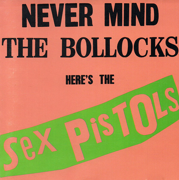 THE SEX PISTOLS – Never Mind The Bollocks Here’s The Sex Pistols(1977/1988, Warner Bros.)