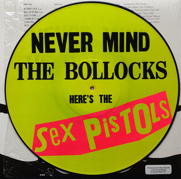 THE SEX PISTOLS – Never Mind The Bollocks Here’s The Sex Pistols(Picture Disc)(2006~2007, Bootleg)