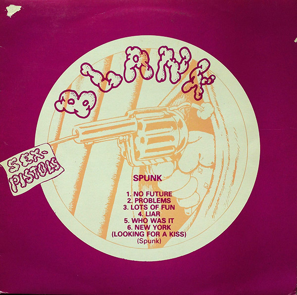 THE SEX PISTOLS – Spunk(1977, Blank)