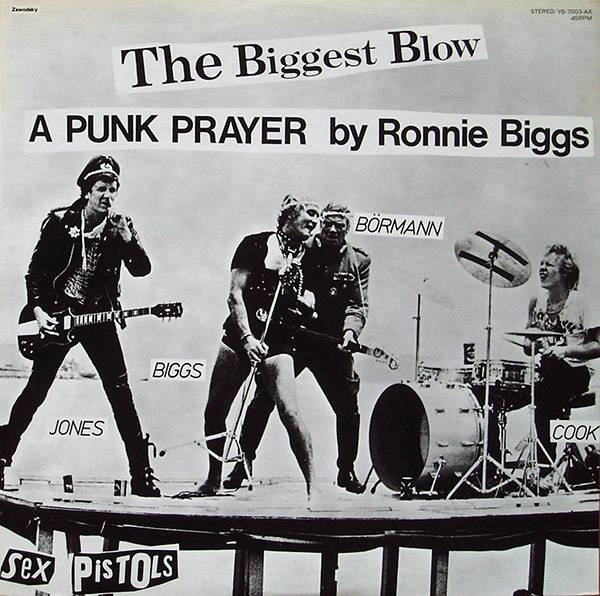 THE SEX PISTOLS – The Biggest Blow(A Punk Prayer By Ronnie Biggs)(1978, Nippon Columbia)