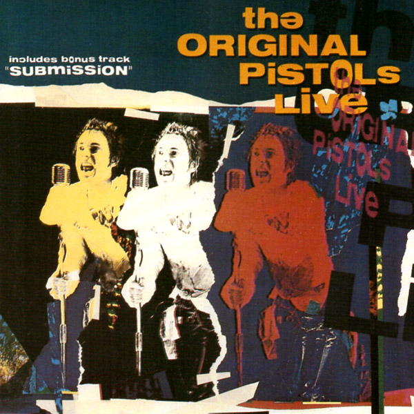 THE SEX PISTOLS – The Original Pistols Live(1986, Dojo)