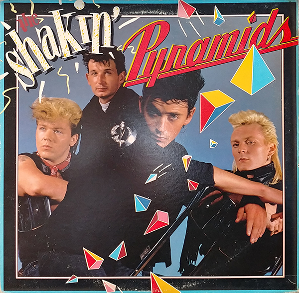 THE SHAKIN’ PYRAMIDS – Shakin’ Pyramids(1983, CBS)