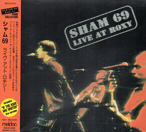 SHAM 69 – Live At The Roxy(1990/1999, MELDAC)