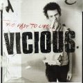 SID VICIOUS – Too Fast To Live(2004, EMI)