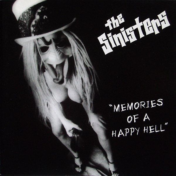 THE SINISTERS – Memories of A Happy Hell(1996, Other Peoples Music)