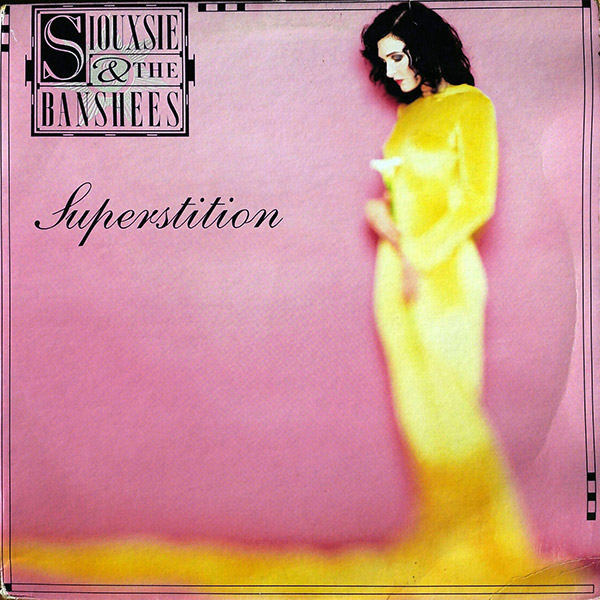 SIOUXSIE & THE BANSHEES – Superstition(1991, Polydor)