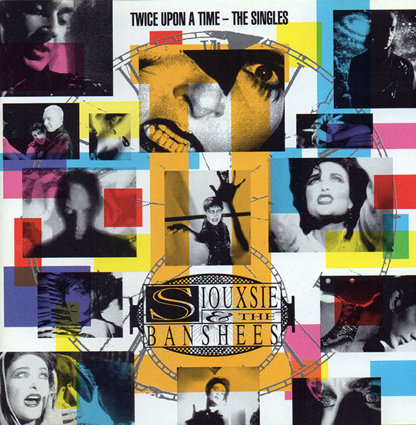 SOUXSIE AND THE BANSHEES – Twice Upon A Time – The Singles(1992, Polydor)