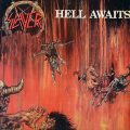 SLAYER – Hell Awaits(1985/1992, Jigu)