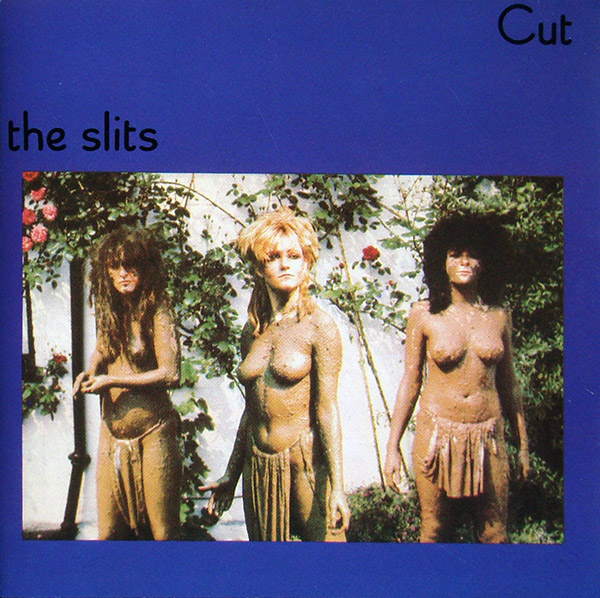 THE SLITS – Cut(1979/1990, Island)