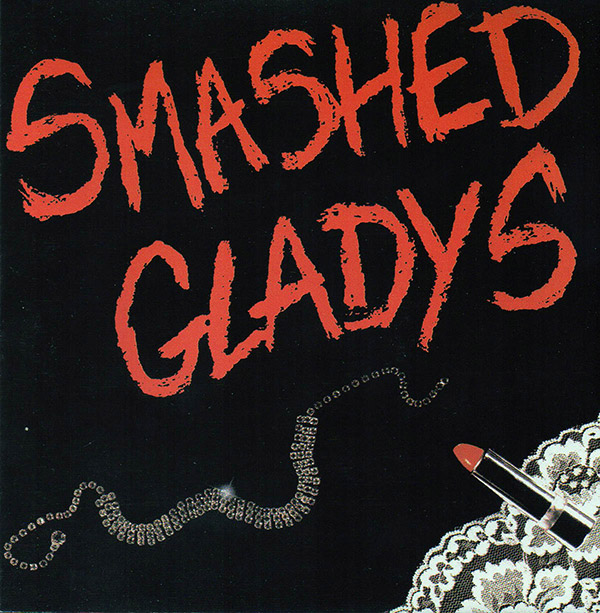 SMASHED GLADYS – S/T(1985/?, SG Records)