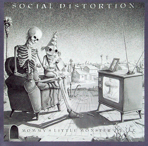 SOCIAL DISTORTION – Mommy’s Little Monster(1983/1995, Time Bomb)