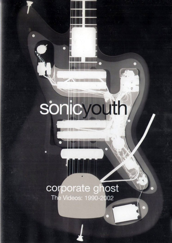 SONIC YOUTH – Corporate Ghost The Videos: 1990-2002(2004, Geffen Records)