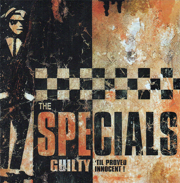 THE SPECIALS – Guilty ‘Til Proved Innocent(1998, MCA)