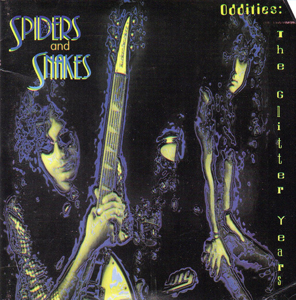 SPIDERS AND SNAKES – Oddities: The Glitter Years(1995, Sansei)