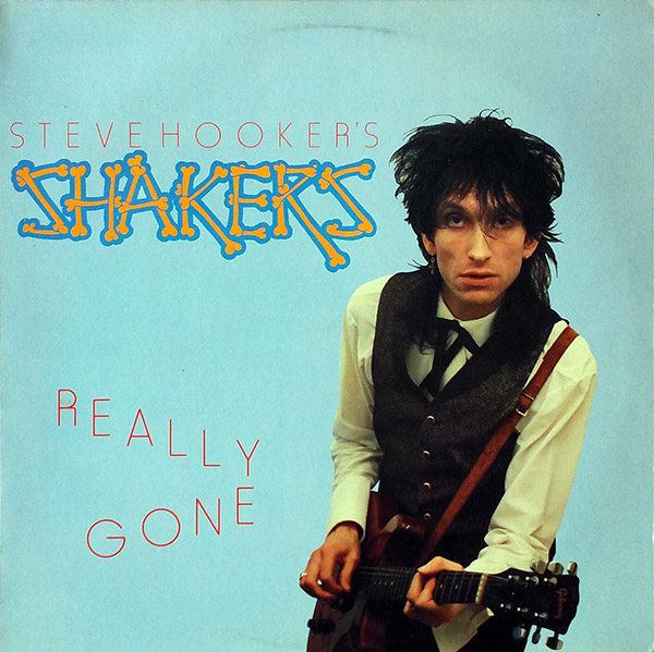 STEVE HOOKER’s SHAKERS – Really Gone(1984, Lolita)