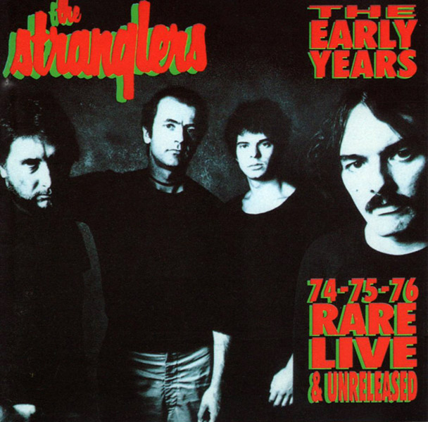 THE STRANGLERS – The Early Years – 74-75-76 Rare Live & Unreleased(1994, Castle Classics)