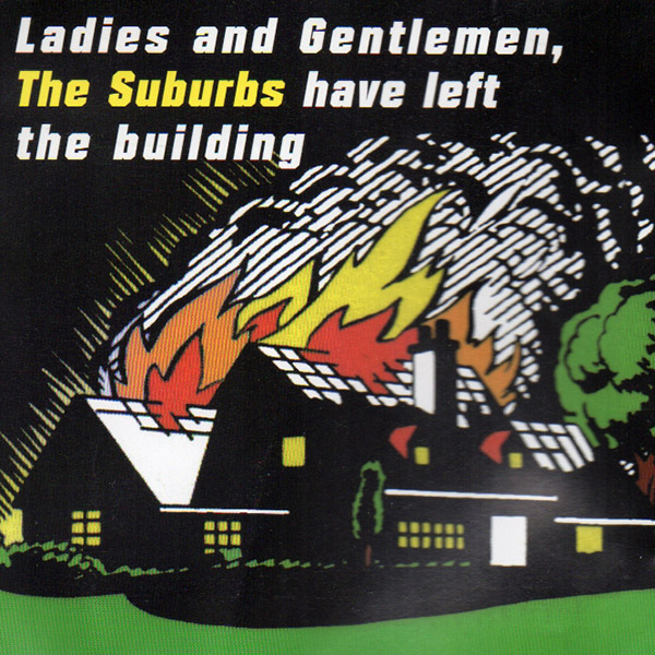 THE SUBURBS – Ladies And Gentlemen, The Suburbs Have Left The Building(1992, Twin/Tone Records)