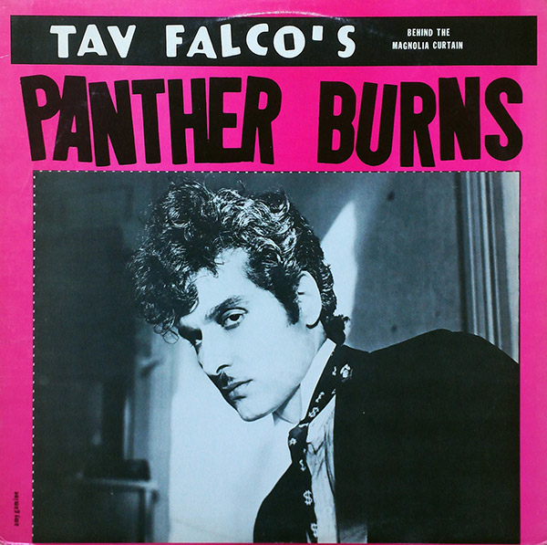 TAV FALCO’s PANTHER BURNS – Behind The Magnolia Curtain(1981, Rough Trade)