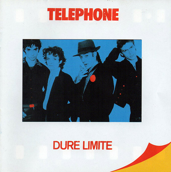 TÉLÉPHONE – Dure Limite(1982/1996, Virgin France S.A.)