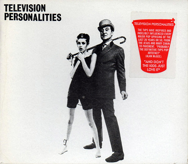 TELEVISION PERSONALITIES – …And Don’t The Kids Just Love It(2002, Fire)