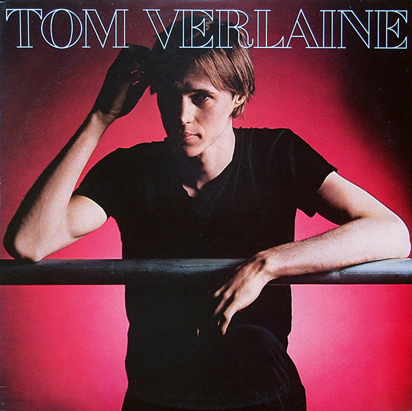 TOM VERLAINE – S/T(1979, Elektra)