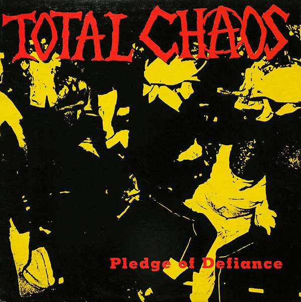 TOTAL CHAOS – Pledge Of Defiance(1994, Epitaph)