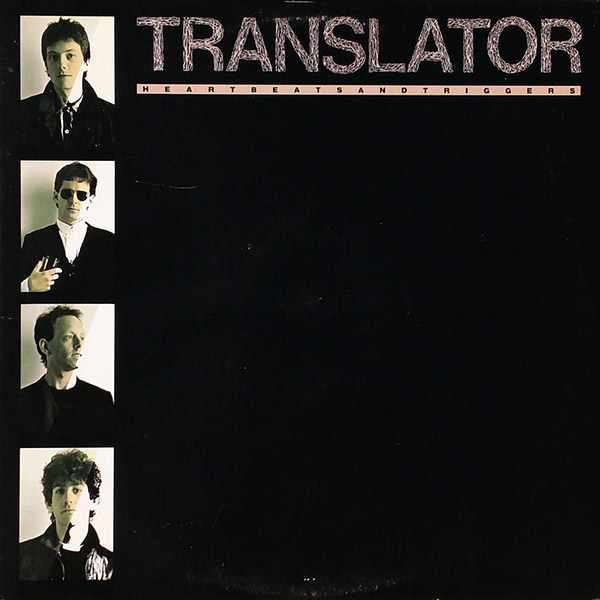 TRANSLATOR – Heartbeats And Triggers(1982, Columbia)