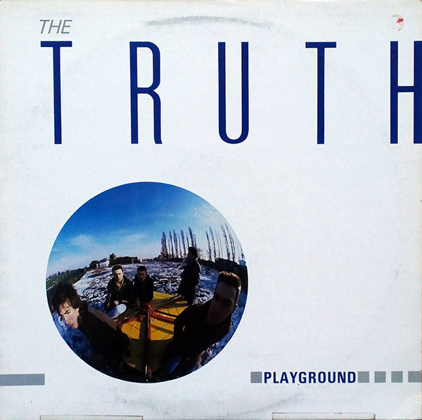 THE TRUTH – Playground(1985, I.R.S.)