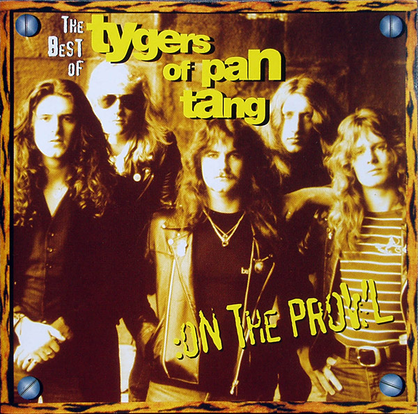 TYGERS OF PAN TANG – The Best Of Tygers Of Pantang: On The Prowl(1999, Half Moon)