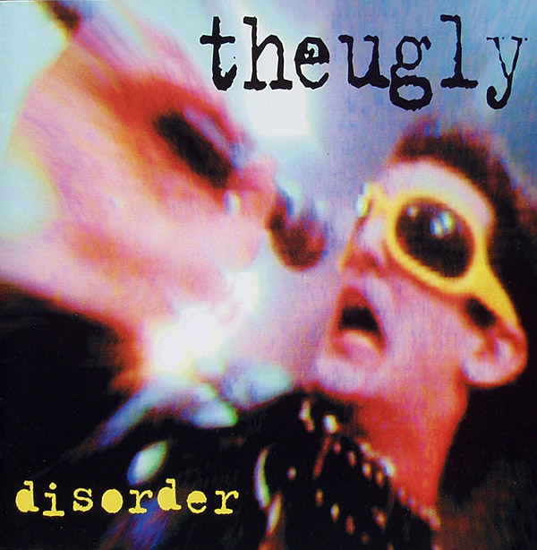 THE UGLY – Disorder(1996, Other Peoples Music)