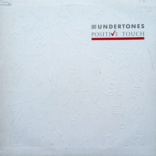 THE UNDERTONES – Positive Touch(1981, Harvest)