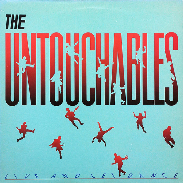 THE UNTOUCHABLES – Live And Let Dance(1984, Twist)