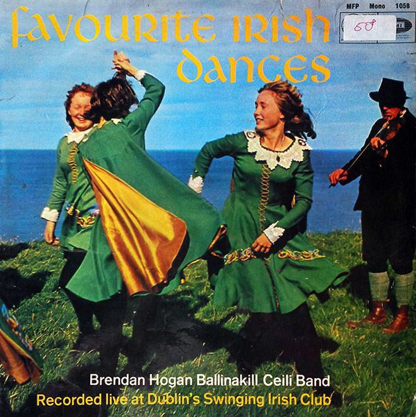 BRENDAN HOGAN’S BALLINAKILL CEILI BAND – Favourite Irish Dances(1959, Music For Pleasure)