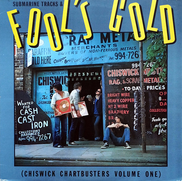 V/A – Submarine Tracks & Fool’s Gold Chiswick Chartbusters Volume One(1977, Chiswick)