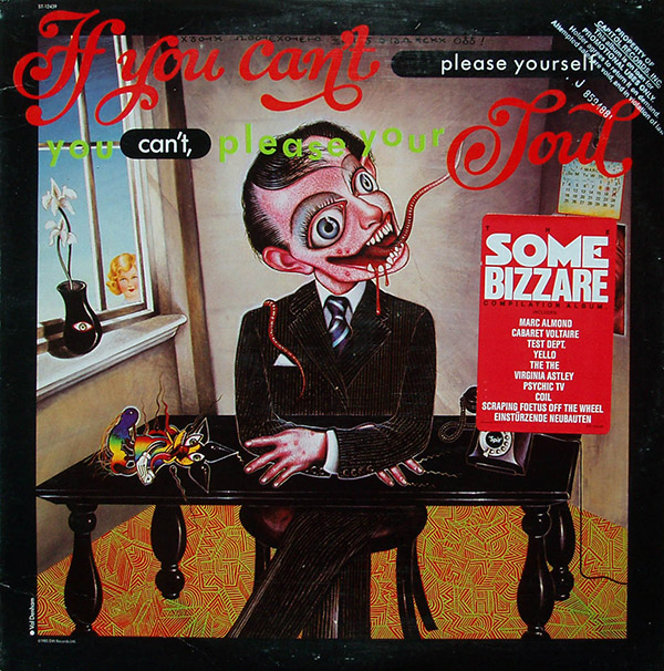 V/A – If You Can’t Please Yourself  You Can’t Please Your Soul(1985, Some Bizzare)