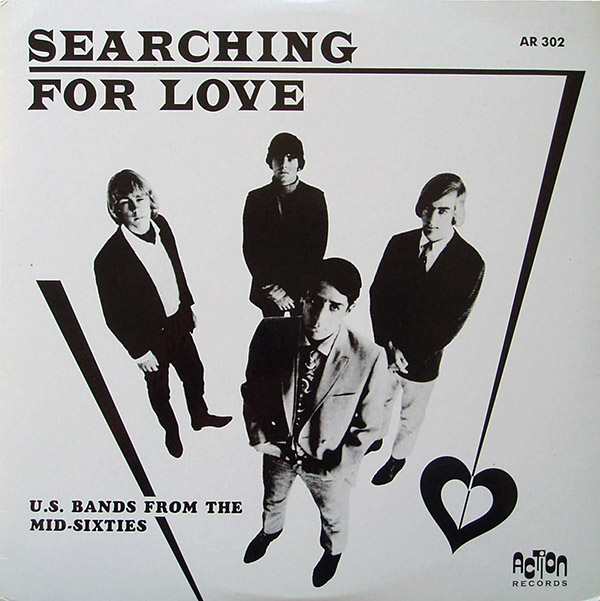 V/A – Searching For Love: U.S Bands From The Mid-Sixties(?/Action)