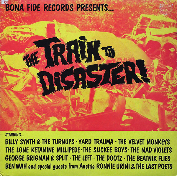 V/A – The Train To Disaster!(1983, Bona Fide)