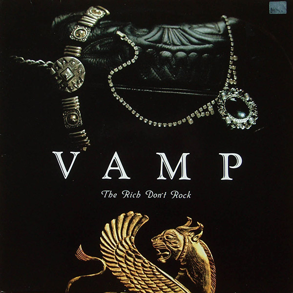 VAMP – The Rich Don’t Rock(1989, Atlantic)