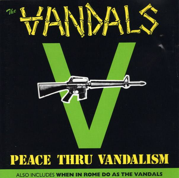 THE VANDALS – Peace Thru Vandalism / When In Rome Do As The Vandals(1982/1995, Time Bomb Recordings)