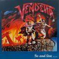 VENDETTA – Go And Live…Stay And Die(1987, Noise International)